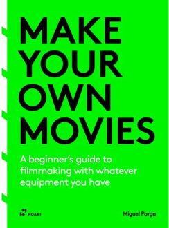 Make Your Own Movies - Miguel Parga