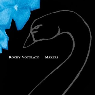 Makers - Rocky Votolato
