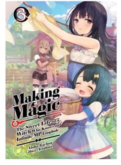 Making Magic: The Sweet Life Of A Witch Who Knows An Infinite Mp Loophole: Volume 3 (Light Novel) - Aloha Zachou