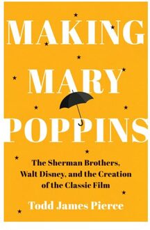 Making Mary Poppins - Todd James Pierce
