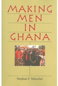 Making Men in Ghana