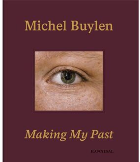 Making My Past - Michel Buylen