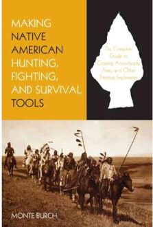 Making Native American Hunting, Fighting, and Survival Tools