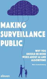 Making Surveillance Public -  Marc Schuilenburg (ISBN: 9789400113923)