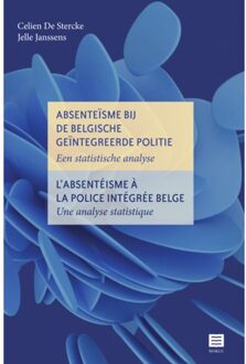 Maklu, Uitgever Absenteïsme Bij De Belgische Geïntegreerde Politie ! L’absentéisme - Celien De Stercke