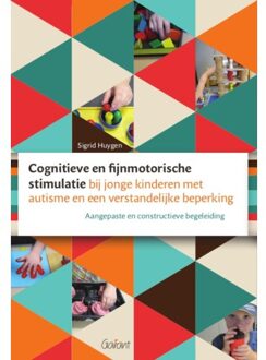 Maklu, Uitgever Cognitieve En Fijnmotorische Stimulatie Bij Jonge Kinderen Met Autisme En Een Verstandelijke - Sigrid Huygen
