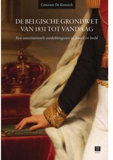 Maklu, Uitgever De Belgische Grondwet Van 1831 Tot Vandaag - Constant De Koninck