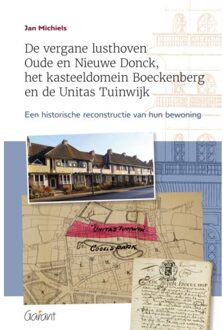 Maklu, Uitgever De Vergane Lusthoven Oude En Nieuwe Donck, Het Kasteeldomein Boeckenberg En De Unitas - Jan Michiels