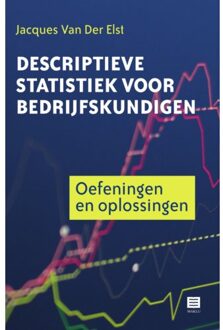 Maklu, Uitgever Descriptieve Statistiek Voor Bedrijfskundigen - Jacques Van Der Elst