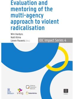 Maklu, Uitgever Evaluation And Mentoring Of The Multi-Agency Approach To Violent Radicalisation In Belgium, The - Wim Hardyns