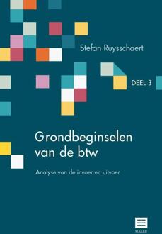 Maklu, Uitgever Grondbeginselen van de btw Deel 3 – Analyse van de invoer en uitvoer