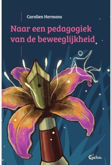 Maklu, Uitgever Naar Een Pedagogiek Van De Beweeglijkheid - Carolien Hermans