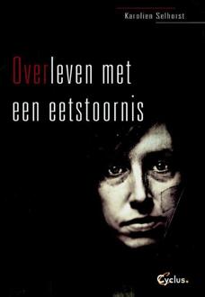 Maklu, Uitgever Overleven met een eetstoornis - Boek Karolien Selhorst (9085750539)