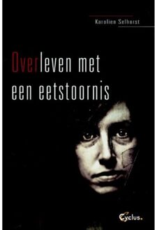 Maklu, Uitgever Overleven met een eetstoornis - Boek Karolien Selhorst (9085750539)