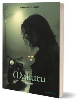 Makutu - Tommy -  Dominique de Bruyne (ISBN: 9789493425217)