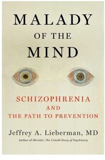 Malady Of The Mind - Jeffrey A. Lieberman