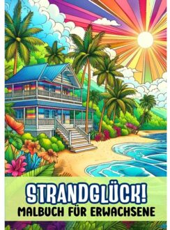 Malbuch Für Erwachsene - Strandglück! - Malbücher Für Erwachsene