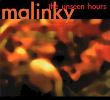 Malinky - The Unseen Hours