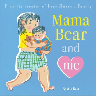 Mama Bear And Me - Sophie Beer