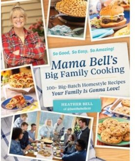 Mama Bell's Big Family Cooking - Heather Bell
