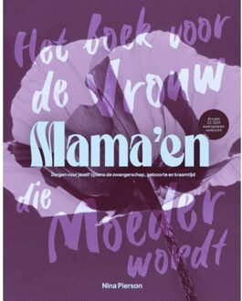 Mama'En - Hét Boek Voor De Vrouw Die Moeder Wordt - Nina Pierson