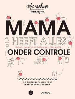 Mama Heeft Alles (Bijna, Maar Nooit Helemaal, Niet - (ISBN:9789401466974)