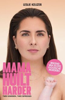 Mama huilt harder -  Leslie Keijzer (ISBN: 9789021046129)