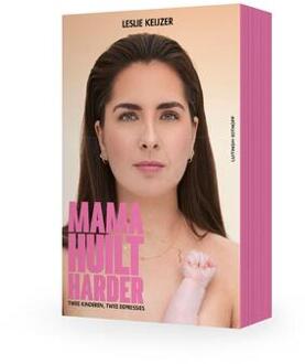 Mama huilt harder -  Leslie Keijzer (ISBN: 9789021062457)