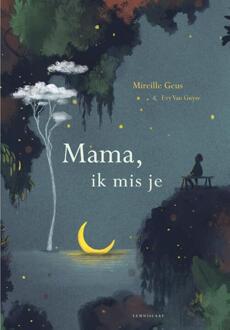 Mama, ik mis je -  Mireille Geus (ISBN: 9789047716570)