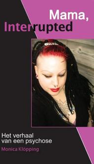Mama, Interrupted - Boek Monica Klöpping (9078761202)