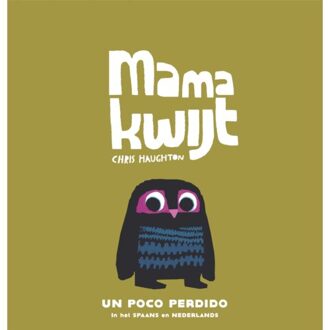 Mama Kwijt / Un Poco Perdido - Chris Haughton