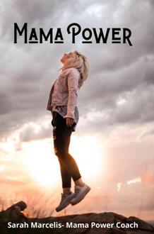 Mama Power -  Sarah Marcelis (ISBN: 9789403795706)