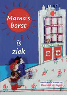 Mama's borst is ziek - Boek Hanneke de Jager (9079875341)