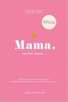 Mama, vertel eens... -  Elma van Vliet (ISBN: 9789402717464)