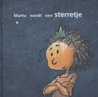 Mama wordt een sterretje - Boek Netty Van der Weijden (9082046903)