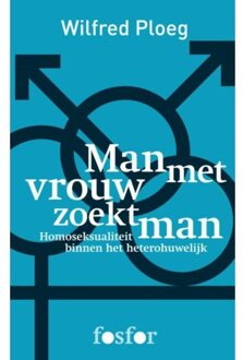 Man met vrouw zoekt man - Boek Wilfred Ploeg (946225186X)