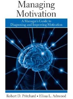 Managing Motivation - Pritchard