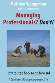 Managing professionals? Don't! - eBook Mathieu Weggeman (9492004070)
