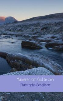 Manieren om God te zien - Boek Christophe Schollaert (9463183515)