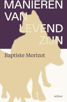 Manieren van levend zijn -  Baptiste Morizot (ISBN: 9789490334444)