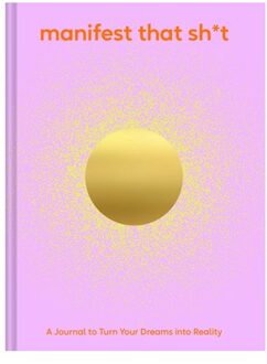 Manifest That Sh*t - Chronicle Books