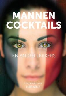 Mannen, cocktails en anders lekkers - Boek Lise Able (9082395509)