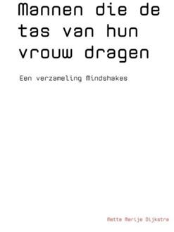 Mannen die de tas van hun vrouw dragen - Boek Mette Marije Dijkstra (9463428828)