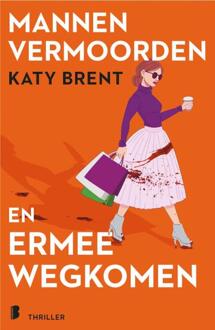 Mannen vermoorden en ermee wegkomen -  Katy Brent (ISBN: 9789049205485)