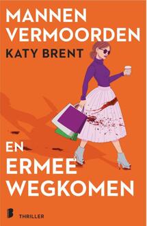 Mannen vermoorden en ermee wegkomen -  Katy Brent (ISBN: 9789402324617)