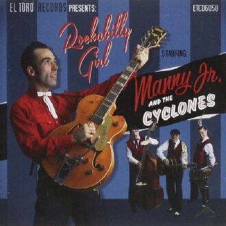 Manny Jr. And The Cyclones - Rockabilly Girl
