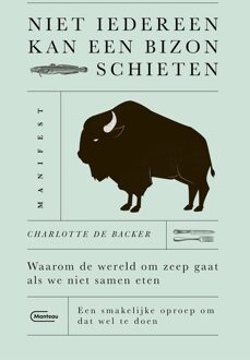 Manteau Niet iedereen kan een bizon schieten