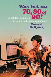 Manteau Was het nu 70, 80 of 90? - Korneel De Rynck - ebook
