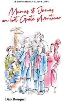 Manus & Janus en het Grote Avontuur -  Dick Bouquet (ISBN: 9789090388748)
