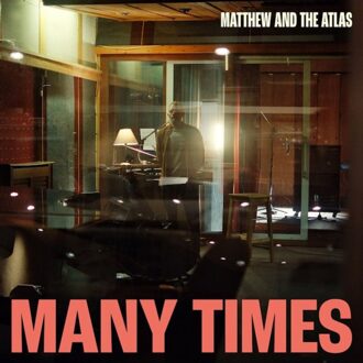 Many Times - Matthew And The Atlas